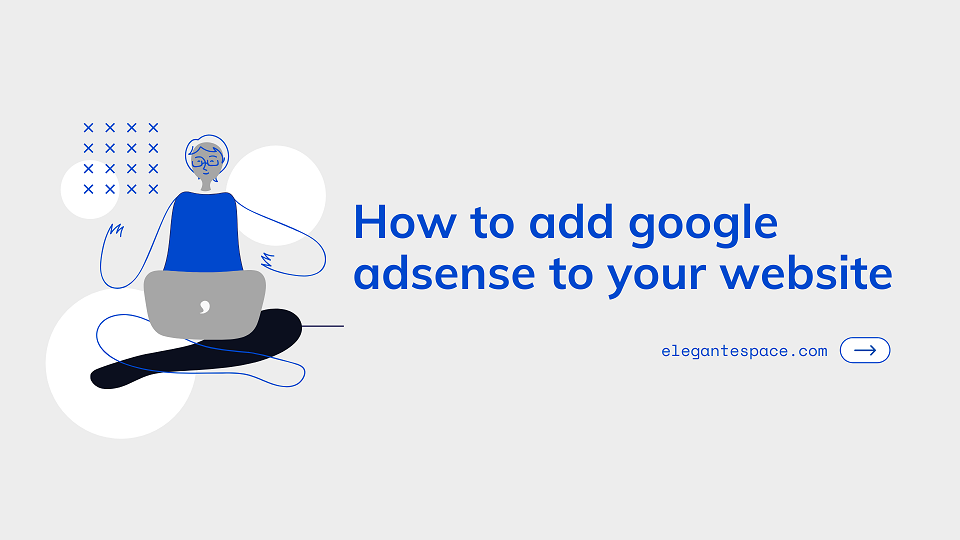 How to add Google Adsense to WordPress website
